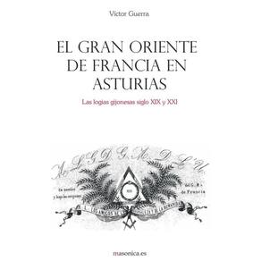 El Gran Oriente de Francia en Asturias - Espanhol