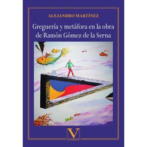Greguería y metáfora en la obra de Ramón Gómez de la Serna - Espanhol