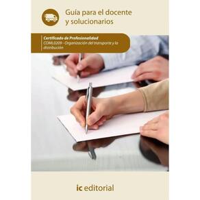 Organización del transporte y la distribución. COML0209 - Guía para el docente y solucionarios - Esp