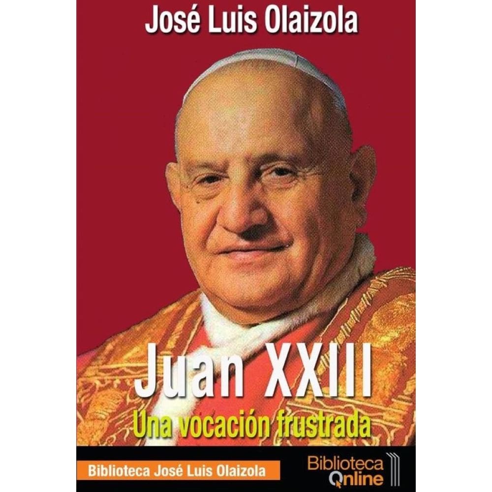 Juan xxiii, una vocación frustrada - Espanhol