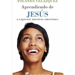 Aprendiendo de Jesús a expresar nuestras emociones - Espanhol