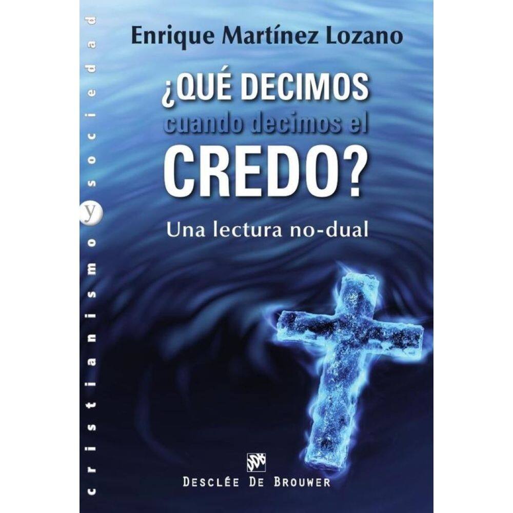 ¿Qué decimos cuando decimos el credo? - Espanhol