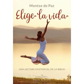 Elige la vida. Una lectura existencial de la biblia. - Espanhol
