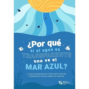 ¿Por qué si el agua es transparente uno ve el mar azul? - Espanhol