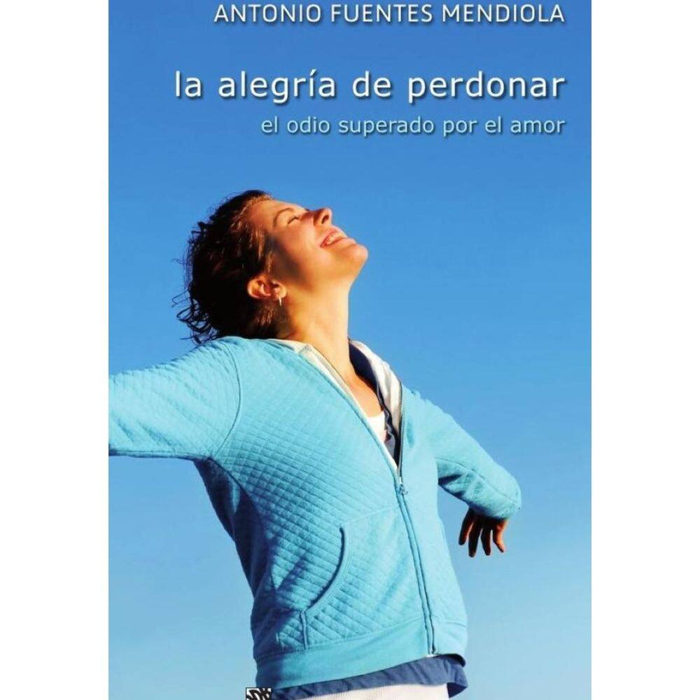 La alegría de perdonar - Espanhol