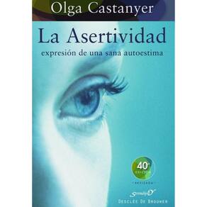 La asertividad: expresión de una sana autoestima - Espanhol