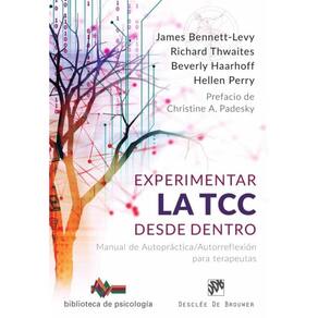 Experimentar la TCC desde dentro. Manual de Autopráctica/Autorreflexión para terapeutas - Espanhol