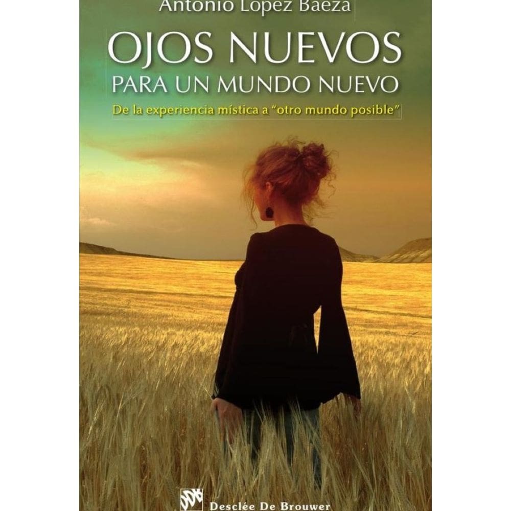 Ojos nuevos para un mundo nuevo - Espanhol