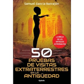 50 pruebas de visitas extraterrestres en la Antigüedad - Espanhol