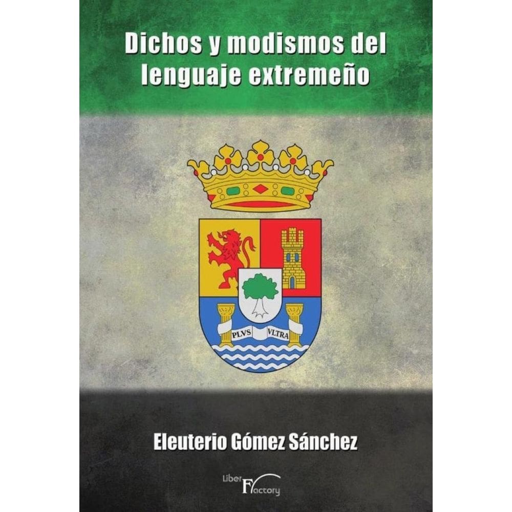 Dichos y modismos del lenguaje extremeño - Espanhol