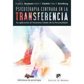 Psicoterapia centrada en la transferencia. Su aplicación al trastorno límite de la personalidad - Es