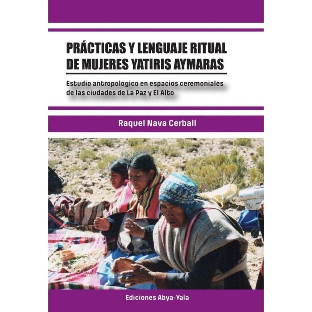 Prácticas y lenguaje ritual de mujeres yatiris aymaras - Espanhol