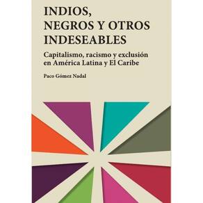 Indios, negros y otros indeseables - Espanhol
