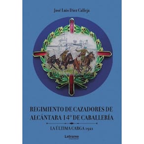 Regimiento de Cazadores de Alcántara 14º de Caballería. La última carta 1921 - Espanhol