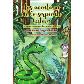 Las aventuras de la serpiente lectora y sus razonamientos matemáticos - Espanhol