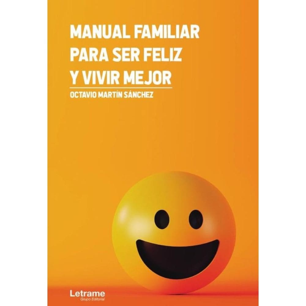 Manual familiar para ser feliz y vivir mejor - Espanhol
