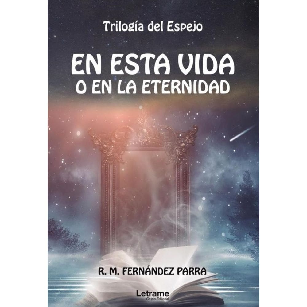En esta vida o en la eternidad. Trilogía del espejo - Espanhol