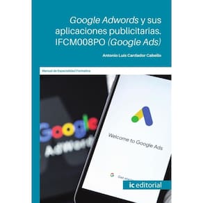 Google Adwords y sus aplicaciones publicitarias. (Google Ads) - Espanhol