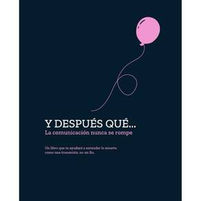 Y después qué...La comunicación nunca se rompe - Espanhol
