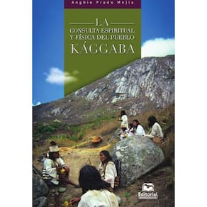 La consulta espiritual y física del pueblo kággaba - Espanhol