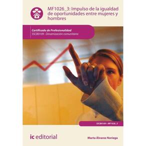 Impulso de la igualdad de oportunidades entre mujeres y hombres. SSCB0109 - Dinamización comunitaria