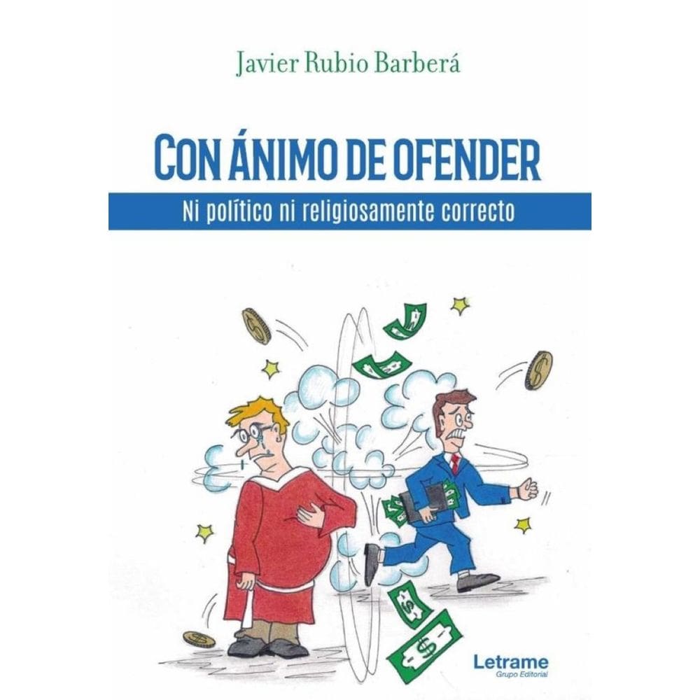 Con ánimo de ofender. Ni político ni religiosamente correcto - Espanhol