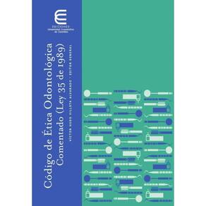 Código de Ética Odontológica Comentado (Ley 35 de 1989) - Espanhol