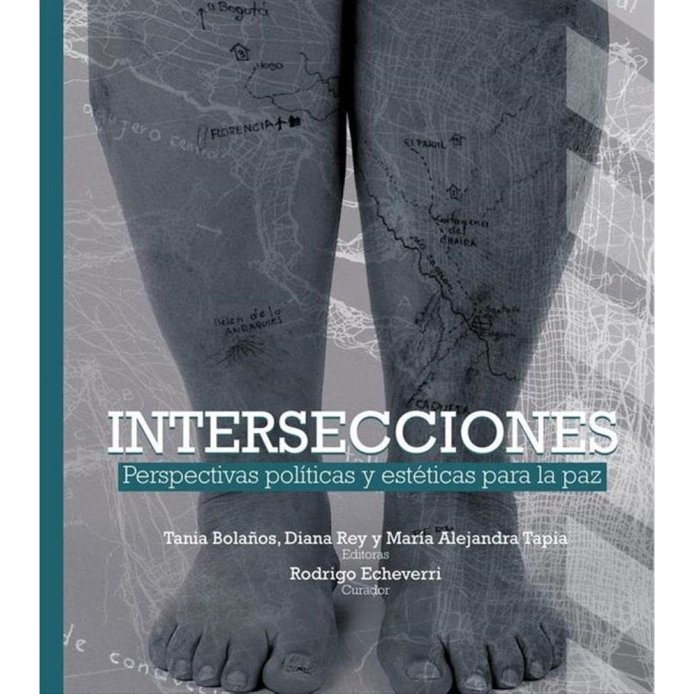 Intersecciones: perspectivas politicas y estéticas para la paz - Espanhol