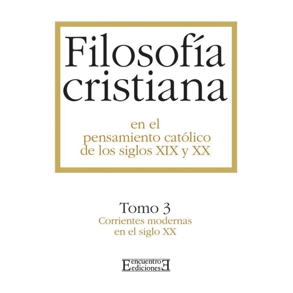 Filosofía cristiana en el pensamiento católico de los siglos XIX y XX / 3 - Espanhol