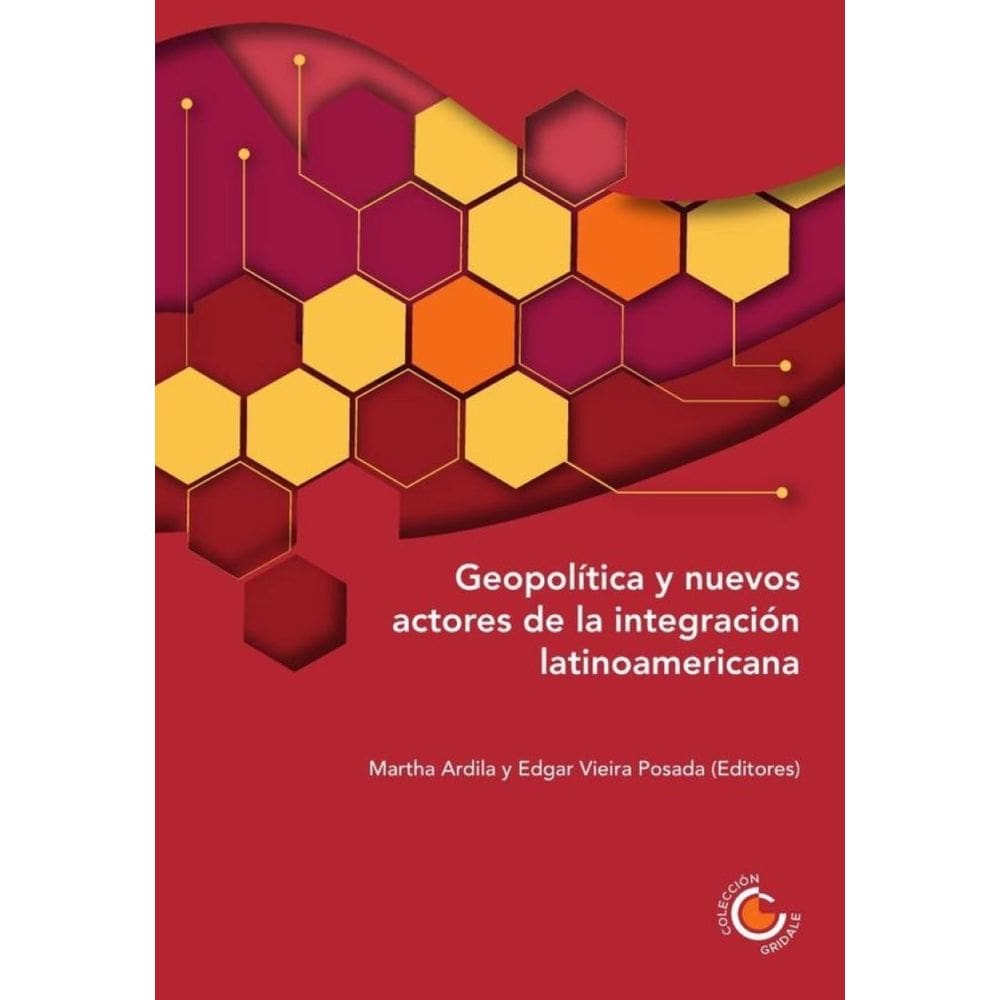 Geopolítica y nuevos actores de la integración latinoamericana - Espanhol
