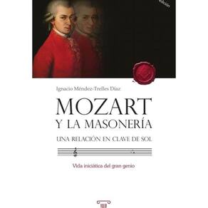Mozart y la masonería. Una relación en clave de sol - Espanhol