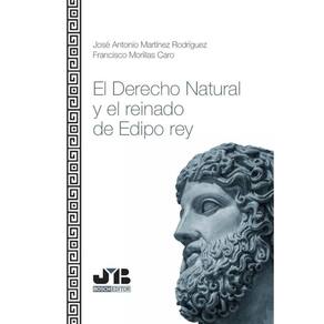 El Derecho natural y el reinado de Edipo Rey - Espanhol