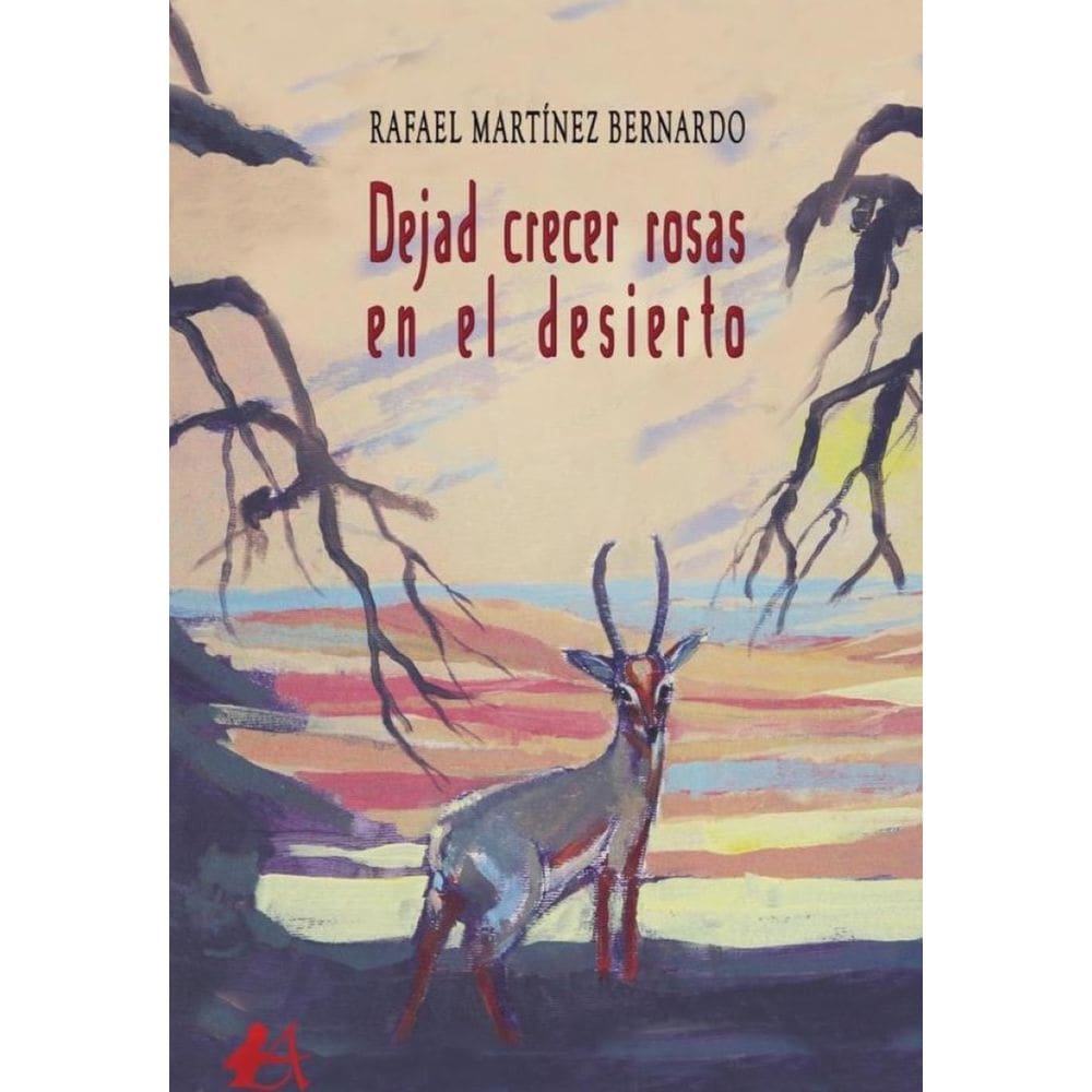 Dejad crecer rosas en el desierto - Espanhol
