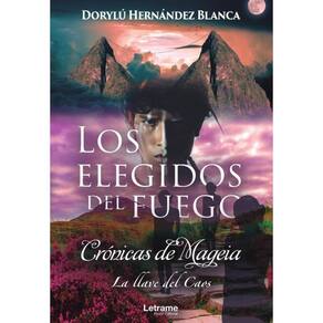 Crónicas de Mageia. La llave del caos. Los elegidos del fuego - Espanhol