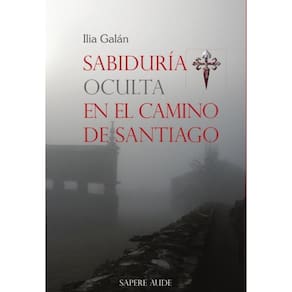 Sabiduría oculta en el Camino de Santiago - Espanhol