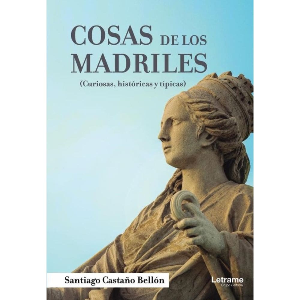 Cosas de los Madriles. Curiosas, históricas y típicas - Espanhol