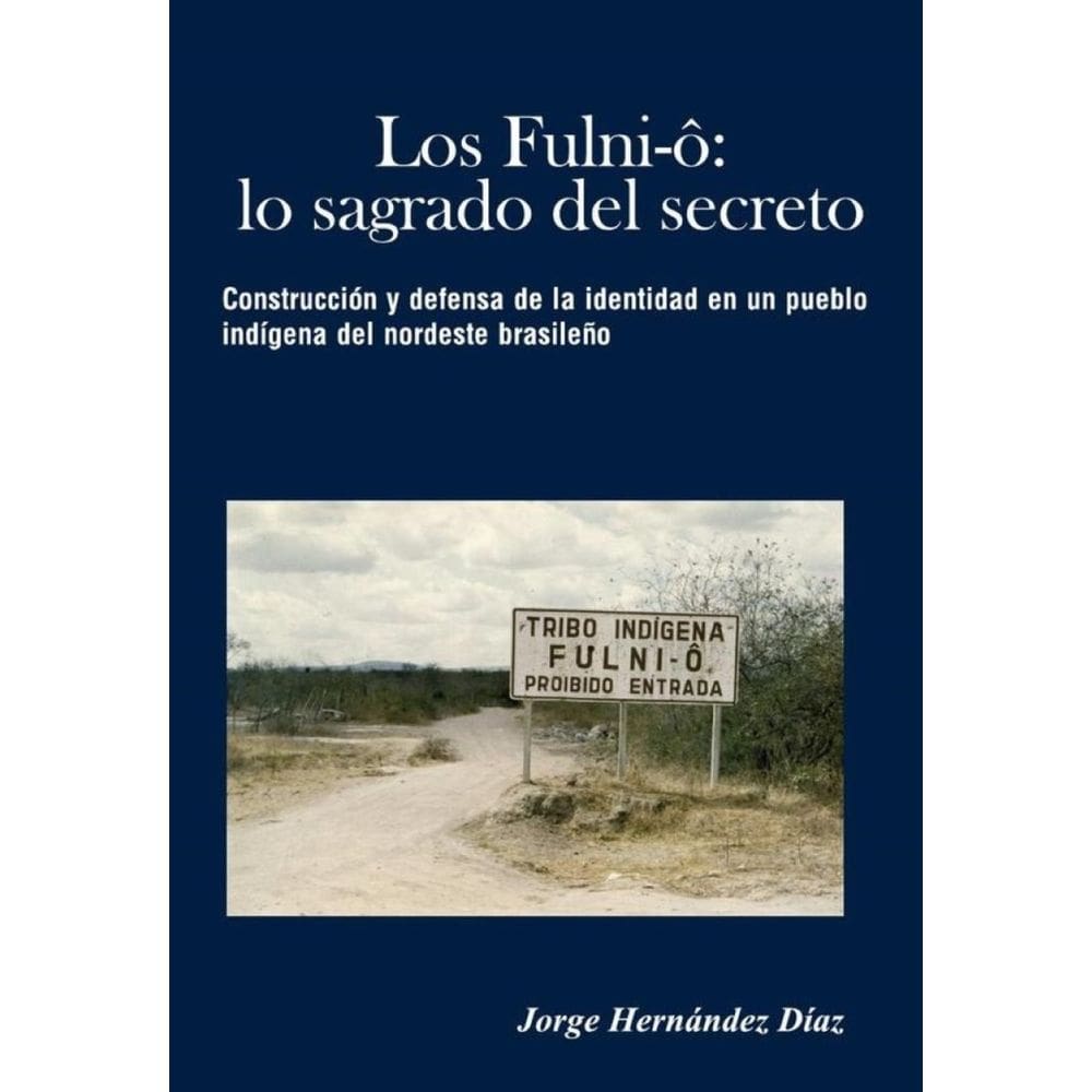 Los Fulniô: lo sagrado del secreto - Espanhol