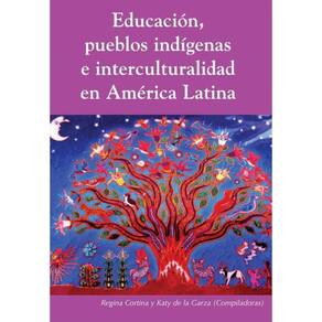 Educación, pueblos indígenas e intercvulturalidad en América Latina - Espanhol