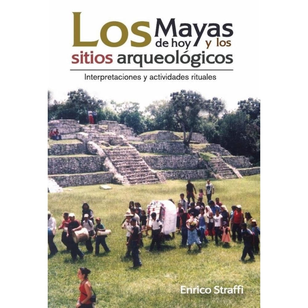 Los mayas de hoy y los sitios arqueológicos - Espanhol