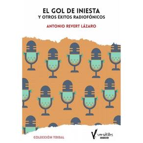 El gol de Iniesta y otros éxitos radiofónicos - Espanhol