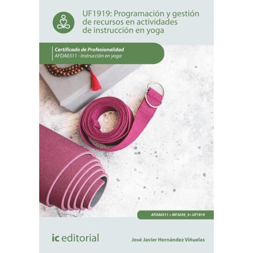Programación y gestión de recursos en actividades de instrucción en yoga. AFDA0311 - Instrucción en