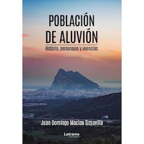 Población de aluvión. Historia, personajes y vivencias - Espanhol