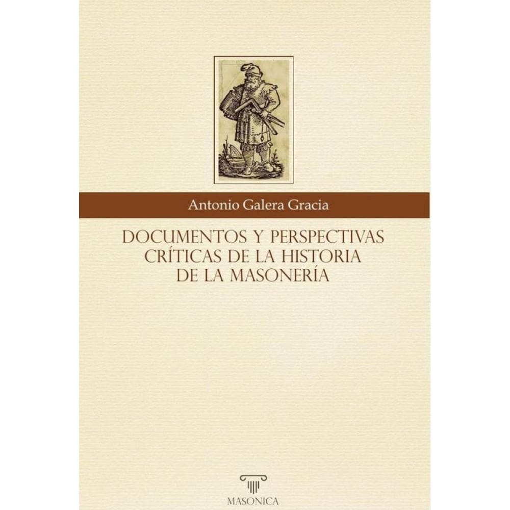 Documentos y perspectivas críticas de la historia de la masonería - Espanhol