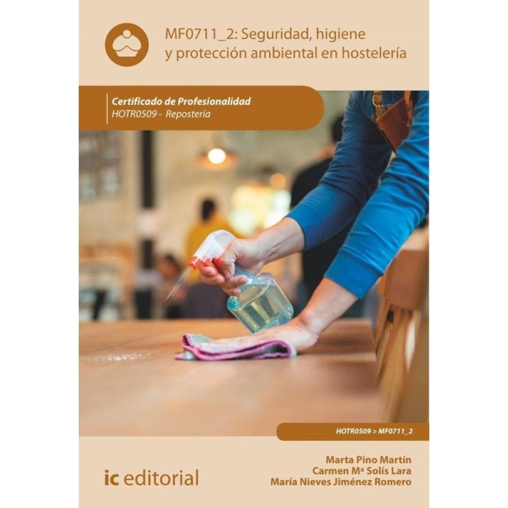 Seguridad e higiene y protección ambiental en hostelería. HOTR0509 - Repostería - Espanhol