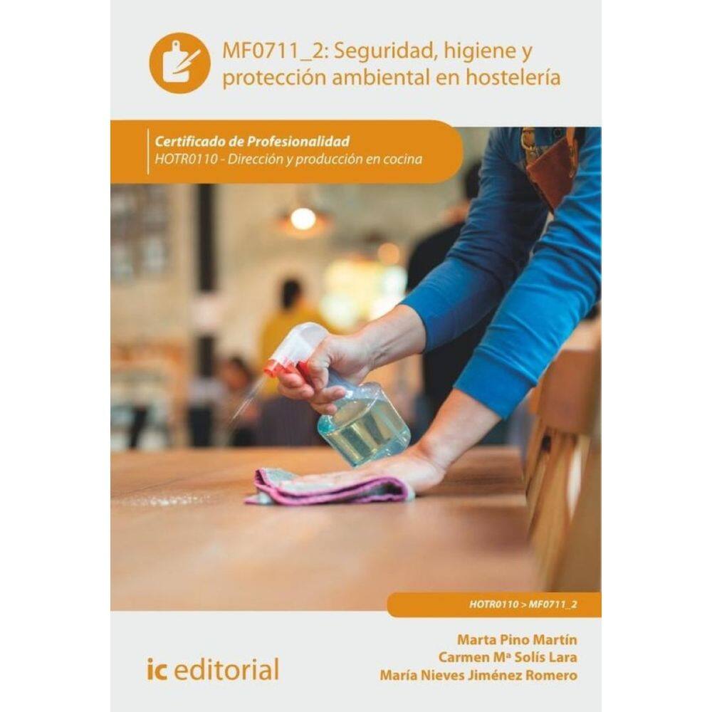 Seguridad e higiene y protección ambiental en hostelería. HOTR0110 - Dirección y producción en cocin