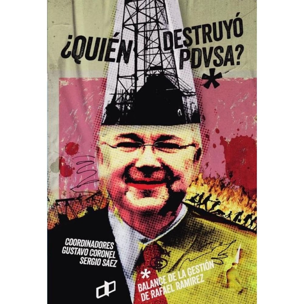 ¿Quién destruyó PDVSA? - Espanhol