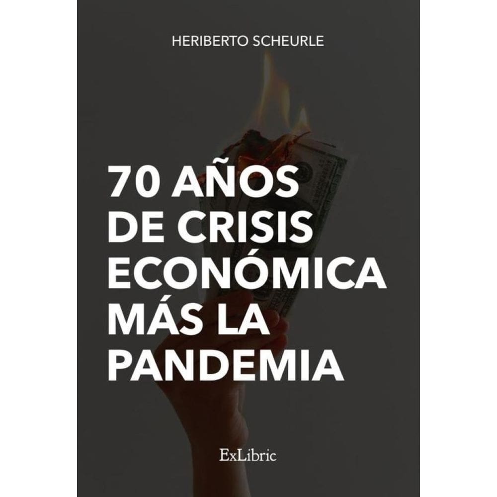 70 años de crisis económica más la pandemia - Espanhol