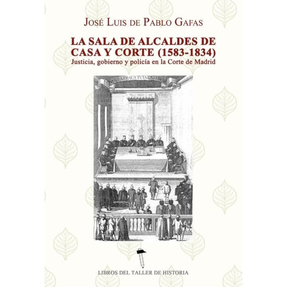 La sala de alcaldes de casa y corte (1583 -1834) - Espanhol