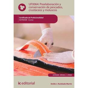 Preelaboración y conservación de pescados, crustáceos y moluscos . HOTR0408 - Cocina - Espanhol
