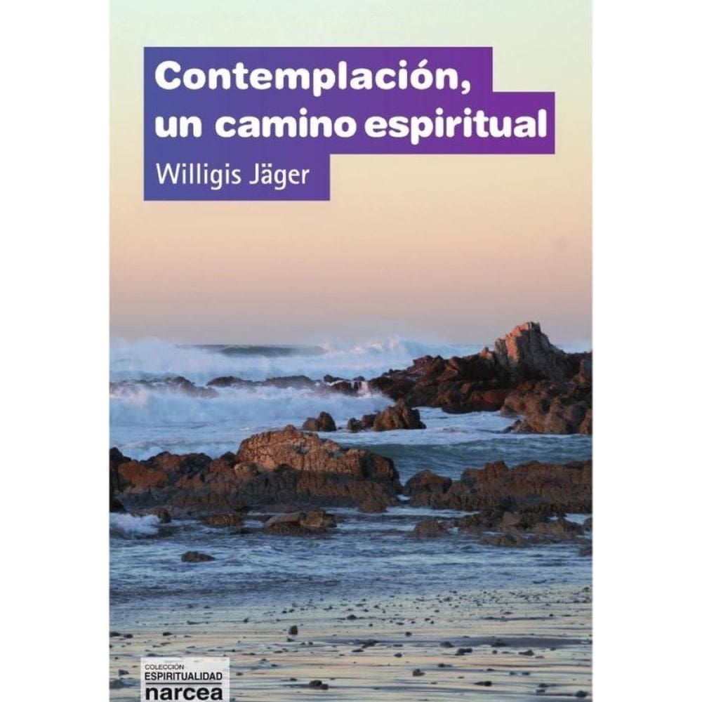 Contemplación, un camino espiritual - Espanhol